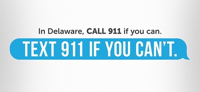 Call 911 if you can, text 911 if you can't